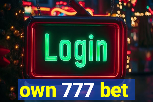 own 777 bet